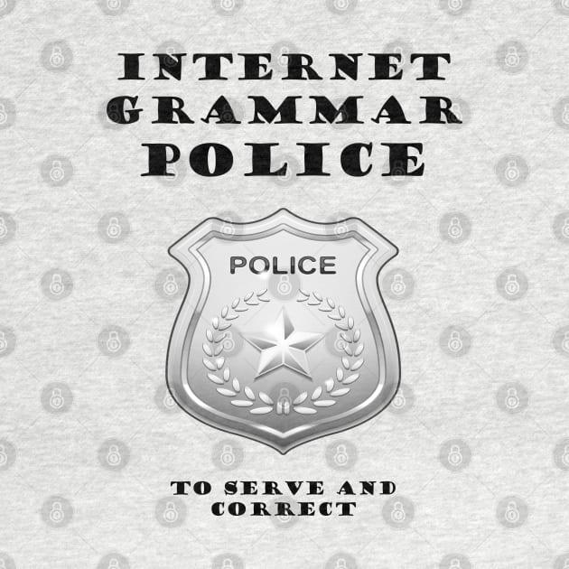 INTERNET GRAMMAR POLICE by DESIGNSBY101